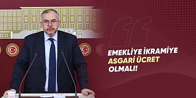 MİLLETVEKİLİ NECMETTİN ÇALIŞKAN’DAN EMEKLİ İKRAMİYESİNE SERT TEPKİ: 