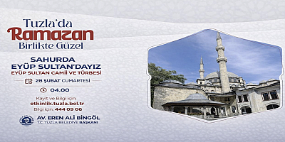 Tuzla Belediyesi’nden ramazana özel sahur gezisi